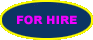 FOR HIRE